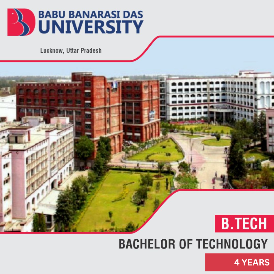 Bachelor of Technology (B.Tech) at Babu Banarasi Das University, Lucknow